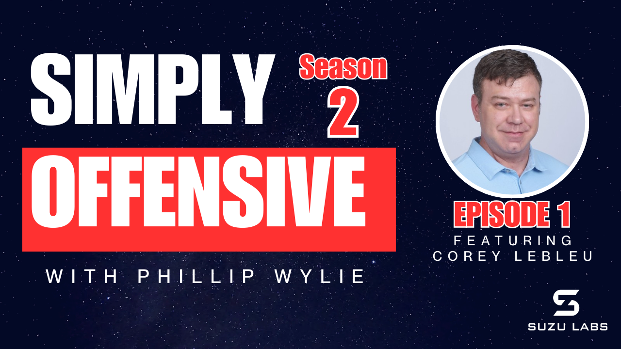 Simply Offensive YT S2E1 - Corey LeBleu
